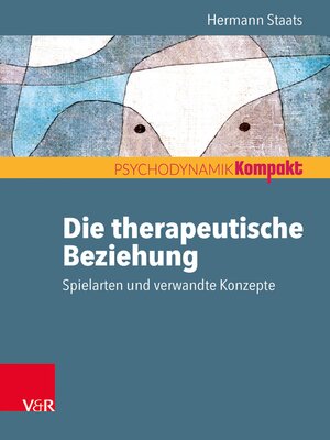 cover image of Die therapeutische Beziehung – Spielarten und verwandte Konzepte